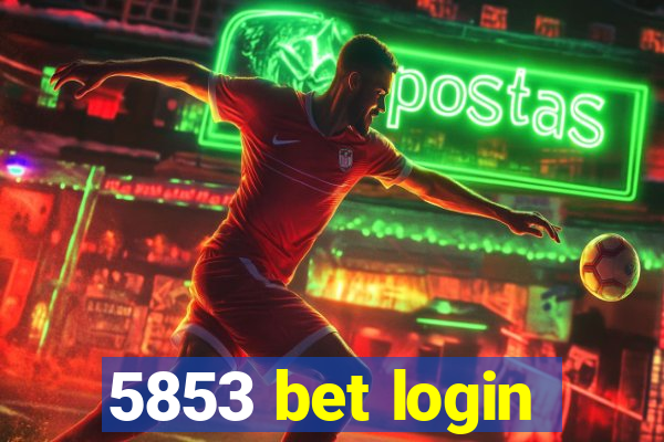 5853 bet login